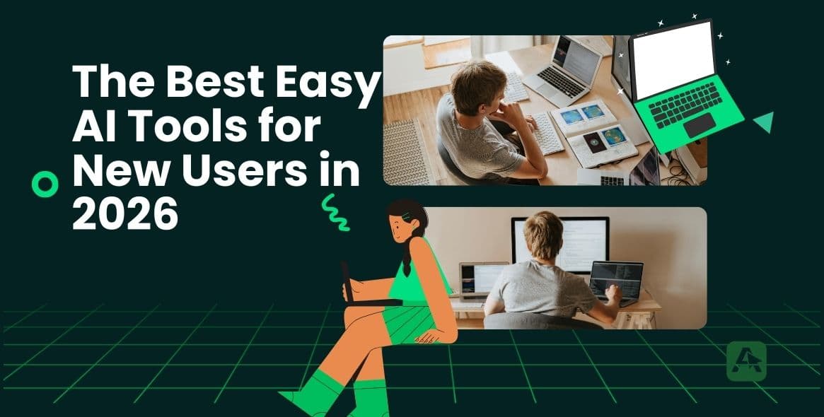 The Best Easy AI Tools for New Users in 2026
